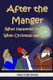 After the Manger (What Happened to Jesus When Christmas was Over) (Paperback): Susan Minton