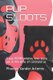 Pup Sloots - A gay BDSM petplay love story set in the time of coronavirus (Paperback): Phoenix Xander Artemis