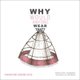 Why Would Anyone Wear That? - Fascinating Fashion Facts (Paperback): Celia E. Stall-Meadows