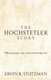 Hochstetler Story - With Photographs, Maps, and Historical Background (Paperback): Ervin R Stutzman