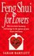 Feng Shui for Lovers (Paperback): Sarah Bartlett