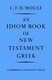 An Idiom Book of New Testament Greek (Paperback, 2nd Revised edition): C.F.D. Moule