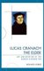 Lucas Cranach the Elder - Art and Devotion of the German Reformation (Hardcover, New): Bonnie Noble