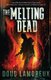 The Melting Dead (Paperback, 2nd ed.): Doug Lamoreux