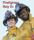 Firefighters Help Us (Hardcover): Aaron R Murray