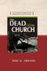 The Dead Living Church - The Original Concept of the Ekklesia and its perversion (Hardcover, 2nd ed.): Isaak K Arikawe