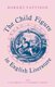 The Child Figure in English Literature (Paperback): Robert Pattison