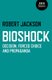 BioShock - Decision, Forced Choice and Propaganda (Paperback): Robert Jackson