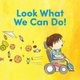 Look What We Can Do! (Paperback): Brittany Adkins, Kristen Bell