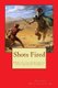 Shots Fired - How do you respond in your defining moment (Paperback): Stephen Alexander Butterfield Sr