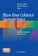 Elbow Ulnar Collateral Ligament Injury - A Guide to Diagnosis and Treatment (Paperback, Softcover reprint of the original 1st...