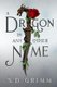 A Dragon by Any Other Name (Paperback): S D Grimm