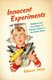 Innocent Experiments - Childhood and the Culture of Popular Science in the United States (Paperback): Rebecca Onion
