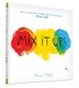 Mix It Up (Hardcover): Herve Tullet