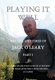 Playing it Well - The Life and Times of Jack O'Leary Part I (Hardcover): John J O'Leary