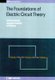 The Foundations of Electric Circuit Theory (Hardcover): N R Sree Harsha, Anupama Prakash, Dwarkadas Pralhaddas Kothari