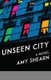Unseen City (Paperback): Amy Shearn