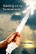 HOLDING OnTo SOMEWHERE (Paperback): W. Kay Shabazz