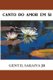 Canto do Amor Em Si (Portuguese, Paperback): Gentil Saraiva Junior
