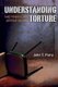 Understanding Torture - Law, Violence, and Political Identity (Paperback, New): John Parry