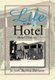 Life in the Hotel - Hotel History (Hardcover): Jo Jean Thomas Dehony