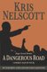 A Dangerous Road - With Reader's Guide and Discussion Questions: A Smokey Dalton Novel (Paperback): Kris Nelscott