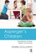 Asperger's Children - Psychodynamics, Aetiology, Diagnosis, and Treatment (Hardcover): Robin Holloway