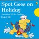 Spot Goes on Holiday (Paperback): Eric Hill
