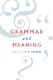 Grammar and Meaning - Essays in Honour of Sir John Lyons (Paperback): F. R Palmer