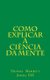 Como Explicar a Ciencia da Mente (Portuguese, Paperback): Sandra Santos Oliveira