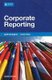 Corporate Reporting (Paperback, 8th Revised edition): Geoff Everingham, Suresh Kana