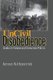 Uncivil Disobedience - Studies in Violence and Democratic Politics (Paperback): Jennet Kirkpatrick