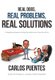 Real Dogs, Real Problems, Real Solutions - A Straightforward Approach to Solving Dog Problems from the Dog's Point of View...