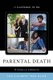 Parental Death - The Ultimate Teen Guide (Hardcover): Michelle Shreeve
