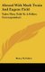 Abroad with Mark Twain and Eugene Field - Tales They Told to a Fellow Correspondent (Hardcover): Henry W. Fisher