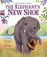 The Elephant's New Shoe (Hardcover): Laurel Neme, Wildlife Alliance