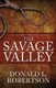 The Savage Valley - A Logan Family Western - Book 2 (Paperback): Donald Larry Robertson