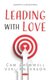 Leading with Love (Hardcover): Verl Anderson