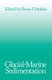 Glacial-Marine Sedimentation (Hardcover, 1983 ed.): Bruce F. Molnia