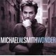 Michael W Smith - Wonder (CD): Michael W Smith