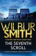 The Seventh Scroll - The Egyptian Series 2 (Paperback): Wilbur Smith