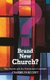 Brand New Church? - The Church And The Postmodern Condition (Paperback): Graeme Fancourt