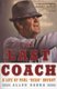 The Last Coach - A Life of Paul "Bear" Bryant (Paperback): Allen Barra