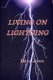 Living On Lightning (Paperback): Don Green