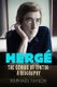 Herge - The Genius of Tintin: A Biography (Paperback): Raphael Taylor