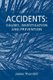 Accidents - Causes, Investigation and Prevention (Paperback): James Thornhill