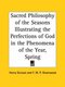 Sacred Philosophy of the Seasons Illustrating the Perfections of God in the Phenomena of the Year (Spring) (1839) (Paperback):...