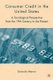 Consumer Credit in the United States - A Sociological Perspective from the 19th Century to the Present (Hardcover): D. Marron