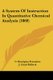 A System Of Instruction In Quantitative Chemical Analysis (1860) (Paperback): C. Remigius Fresenius