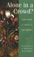 Alone in a Crowd? - Social Isolation of Seniors in Care Facilities (Paperback): Association of Advocates for Care Reform